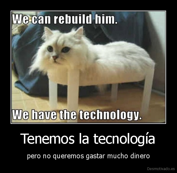 Tenemos la tecnología