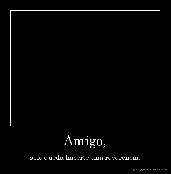 Amigo,