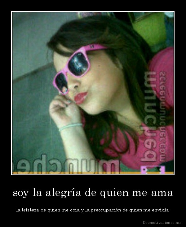 soy la alegría de quien me ama