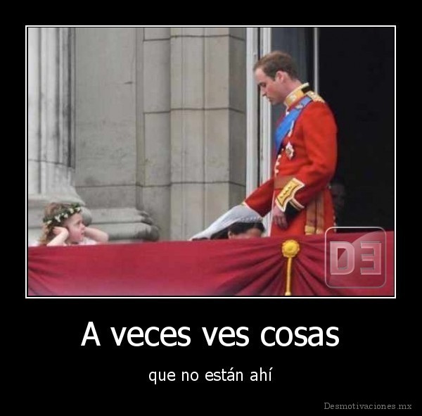 A veces ves cosas