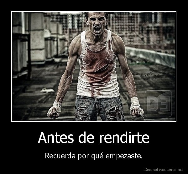 Antes de rendirte