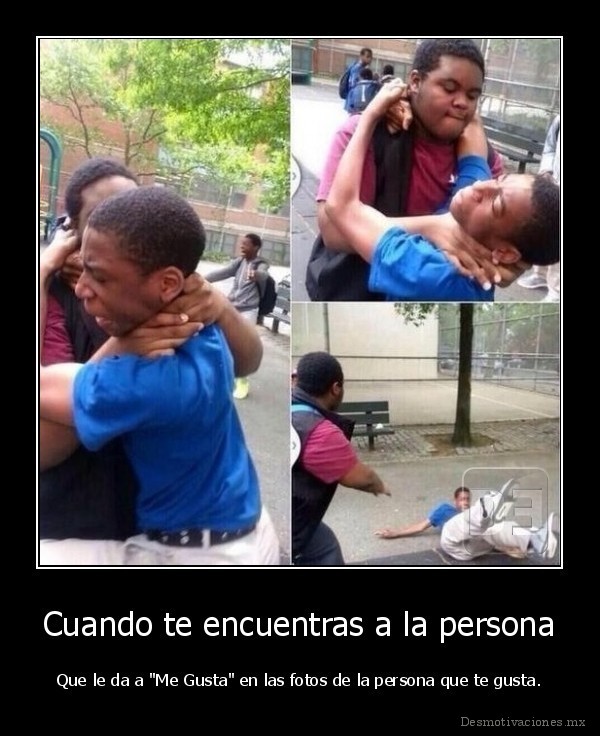 Cuando te encuentras a la persona