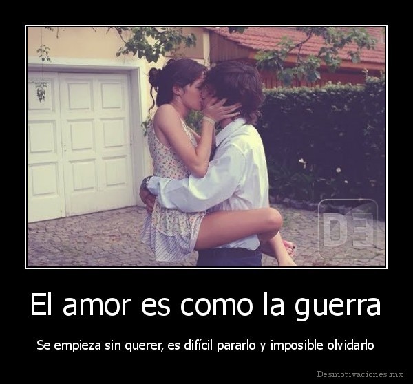 El amor es como la guerra