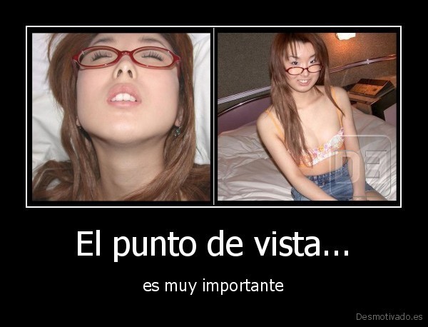 El punto de vista...
