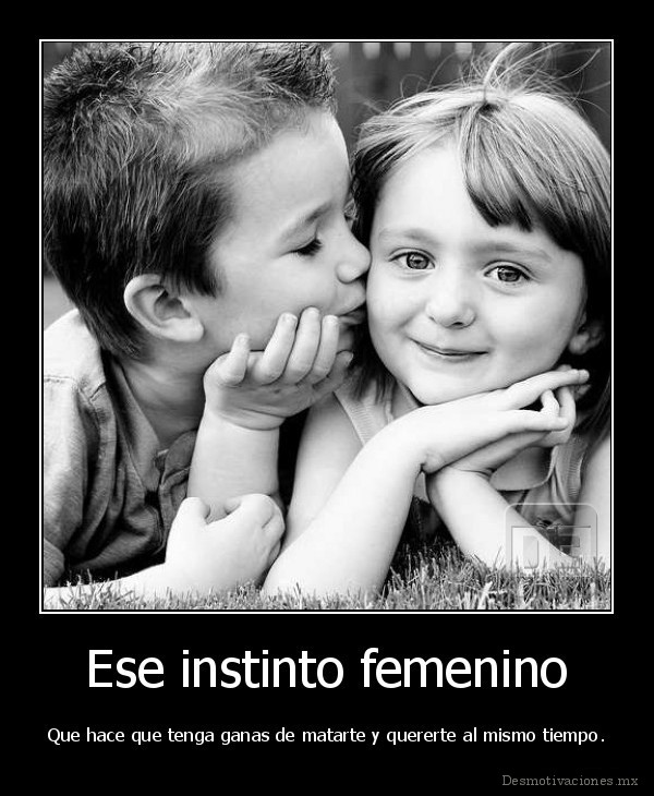 Ese instinto femenino