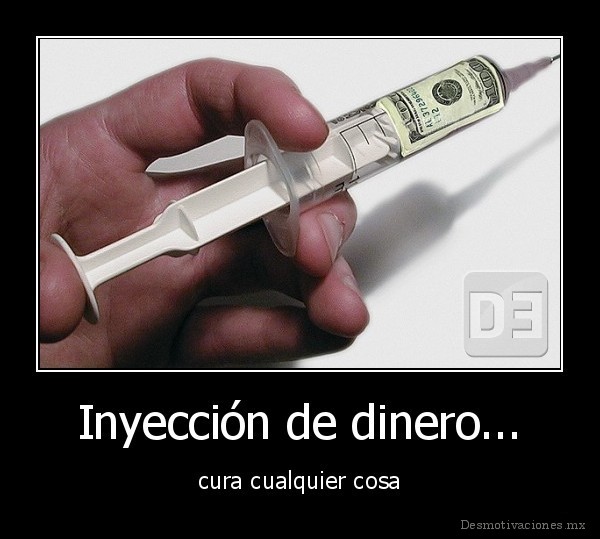 Inyección de dinero...