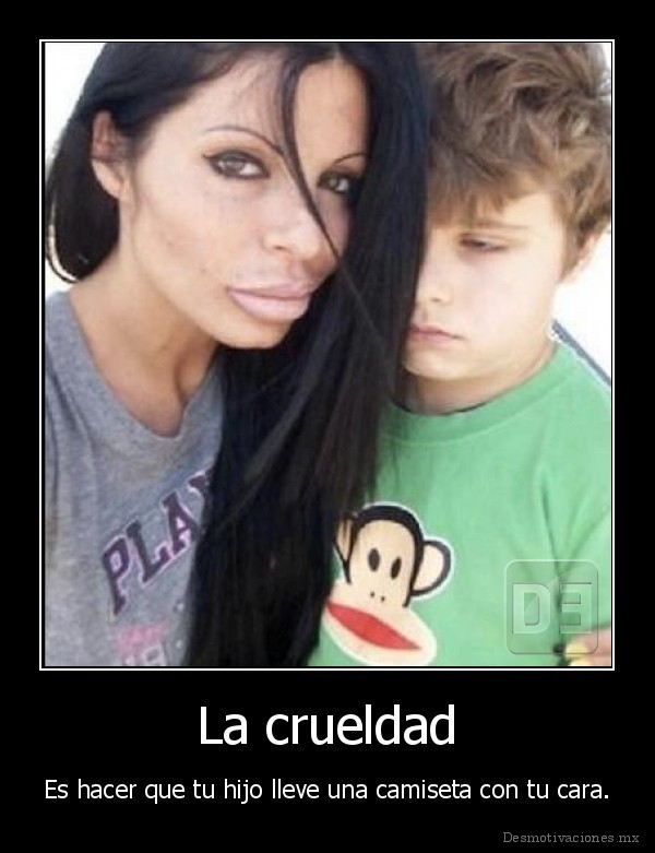 La crueldad