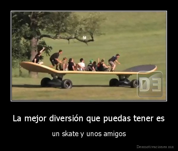 La mejor diversión que puedas tener es