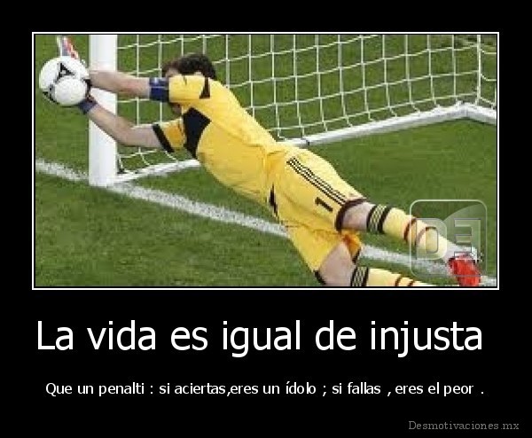 La vida es igual de injusta