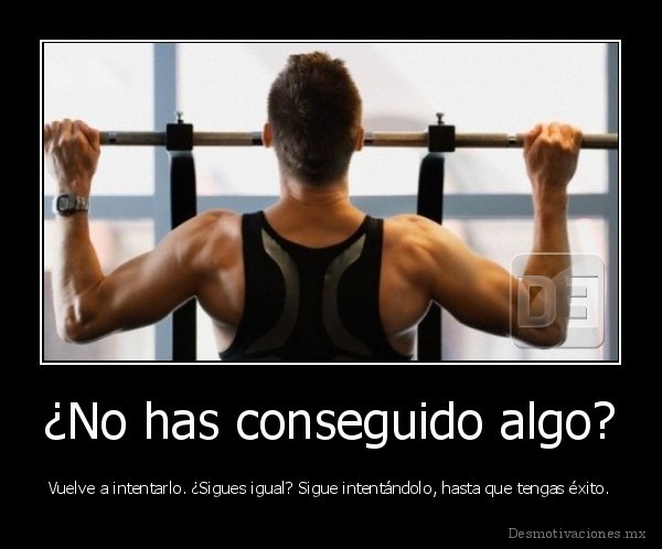 ¿No has conseguido algo?