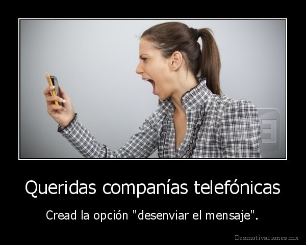 Queridas companías telefónicas