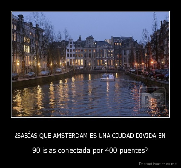 ¿SABÍAS QUE AMSTERDAM ES UNA CIUDAD DIVIDA EN