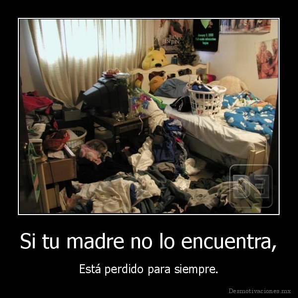 Si tu madre no lo encuentra,