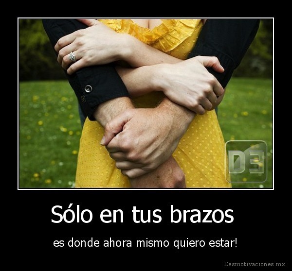 Sólo en tus brazos