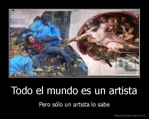 Todo el mundo es un artista