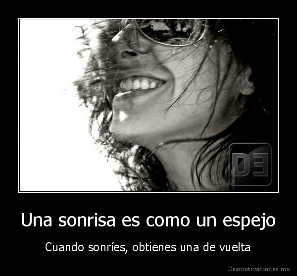 Una sonrisa es como un espejo