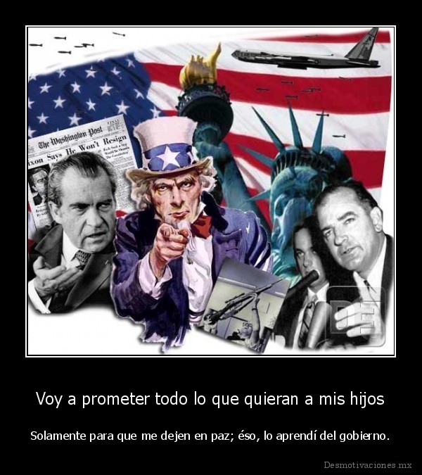 Voy a prometer todo lo que quieran a mis hijos