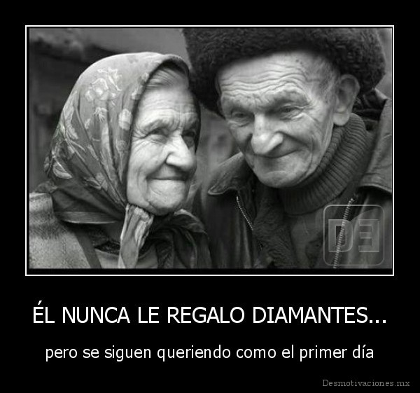 ÉL NUNCA LE REGALO DIAMANTES...