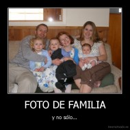 FOTO DE FAMILIA - y no sólo...