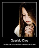 Querido Dios - ¿Podrías dejar que mi papá vuelva a casa desde el cielo?