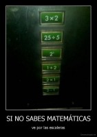 SI NO SABES MATEMÁTICAS - ve por las escaleras