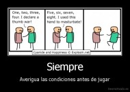 Siempre - Averigua las condiciones antes de jugar