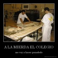 A LA MIERDA EL COLEGIO - me voy a hacer panadedo
