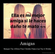 Amigas - Siempre Voy A Estar Para Ustedes Nunca Las Voy A Olvidar