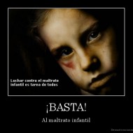 ¡BASTA! - Al maltrato infantil