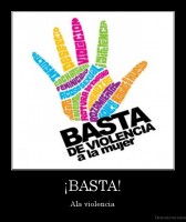 ¡BASTA! - Ala violencia