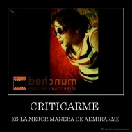 CRITICARME  - ES LA MEJOR MANERA DE ADMIRARME