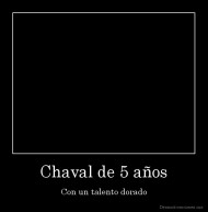 Chaval de 5 años - Con un talento dorado