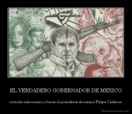 EL VERDADERO GOBERNADOR DE MEXICO - controla todo mexico y hasta al presidente de mexico Felipe Calderon
