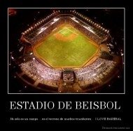 ESTADIO DE BEISBOL  - No solo es un campo ... es el terreno de muchos triunfantes...  I LOVE BASEBAL 