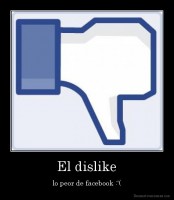 El dislike - lo peor de facebook :'(