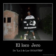 El loco  Jero - De "La 2 de Los GIGANTES"