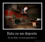 Esto es un deporte  - No un delito, no sean ignorantes ;) 
