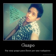Guapo - Soy muy guapo para llorar por una cualquiera 