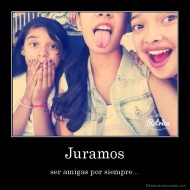 Juramos - ser amigas por siempre...