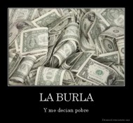 LA BURLA - Y me decian pobre