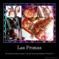 Las Primas - Son Nuestras Primeras Amigas Y Las Que Nunca Nos Abandona Te Quiero Pri