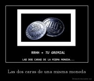 Las dos caras de una misma moneda - 