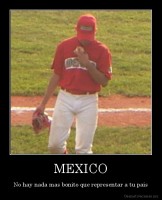 MEXICO - No hay nada mas bonito que representar a tu pais