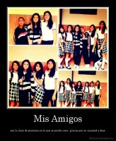 Mis Amigos - son la clase de personas en la que se puede creer, gracias por su amistad y dese