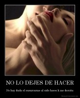 NO LO DEJES DE HACER - No hay duda el susurrarme al oido haces k me derrita