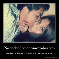 No todos los enamorados son - novios, ni todos los novios son enamorados