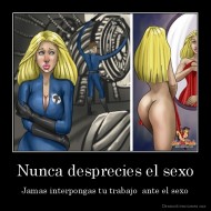 Nunca desprecies el sexo - Jamas interpongas tu trabajo  ante el sexo