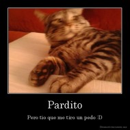 Pardito - Pero tio que me tiro un pedo :D