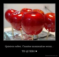 Quisiera saber, Cuantas manzanitas seran... - TE QUIERO♥