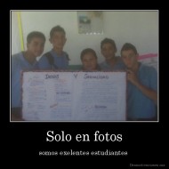 Solo en fotos - somos exelentes estudiantes 